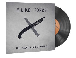 Музичний альбом | Tree Adams and Ben Bromfield — M.U.D.D. FORCE