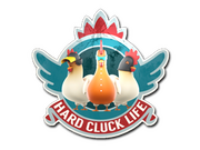 Hard Cluck Life