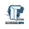 Sticker | Titan | Katowice 2014 image 120x120