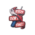 Sticker | Pros Don't Fake image 120x120