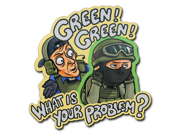 Sticker | Green! What is your problem?