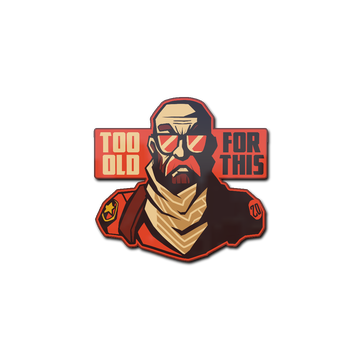 Sticker | Too Old for This image 360x360