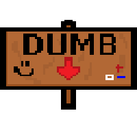 'I am dumb' sign